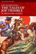 Left-Handed Guns: The Tales of Joe Trimble di H. Bedford-Jones edito da ALTUS PR