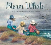 Storm Whale di Sarah Brennan edito da ALLEN & UNWIN