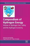 Compendium of Hydrogen Energy: Hydrogen Use, Safety and the Hydrogen Economy di Michael Ball edito da ELSEVIER SCIENCE & TECHNOLOGY