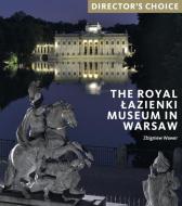 ROYAL LAZIENKI MUSEUM IN WARSAW THE di Zbigniew Wawer edito da ACC ART BOOKS