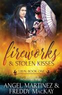 Fireworks & Stolen Kisses di Angel Martinez, Freddy MacKay edito da PRIDE PUB