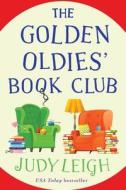 The Golden Oldies' Book Club di Judy Leigh edito da BOLDWOOD BOOKS LTD