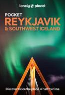 Lonely Planet Pocket Reykjavik & Southwest Iceland 5 di Lonely Planet edito da LONELY PLANET PUB