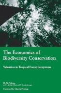 The Economics of Biodiversity Conservation di K. N. Ninan edito da Routledge