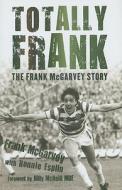 Totally Frank di Frank McGarvey, Ronnie Esplin edito da Mainstream Publishing