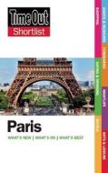 Time Out Shortlist Paris di Time Out Guides Ltd edito da Time Out