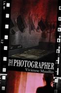 The Photographer di Vivienne Maudlin edito da Austin Macauley Publishers