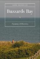 Buzzards Bay (Hardcover) di Daniel Sheldon Lee edito da Commonwealth Editions