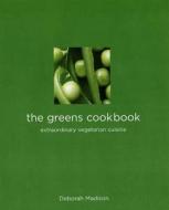 The Greens Cookbook di Deborah Madison edito da Grub Street