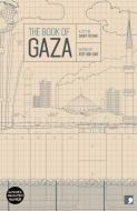 The Book of Gaza di Atef Abu Saif, Yusra Al Khatib, Atef Abu Seif, Abdallah Tayeh, Ghareeb Asqalani, Asmaa Al Ghul, Garin Askalani, Qarmout, edito da Comma Press