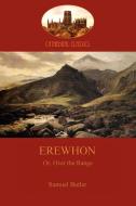 Erewhon, or Over the Range: a satire on society and human gullibiity (Aziloth Books) di Samuel Butler edito da AZILOTH BOOKS