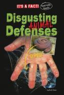 Disgusting Animal Defenses di Ruth Owen edito da RUBY TUESDAY