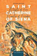 Saint Catherine of Siena: Mystic of Fire, Preacher of Freedom di Fr Paul Murray Op edito da WORD ON FIRE