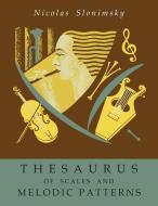 Thesaurus of Scales and Melodic Patterns di Nicolas Slonimsky edito da Albatross Publishers
