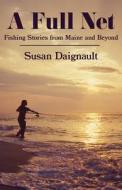 A Full Net di Susan Daignault edito da ISLANDPORT PR