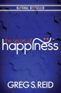 The Secret of Happiness di Greg S. Reid edito da WORLDS OF THE CRYSTAL MOON