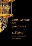 2098, le tour des quadrants di Christian Xavier edito da Books on Demand