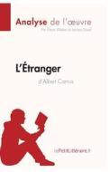 Ebook L&apos;Étranger d&apos;Albert Camus (Analyse de l&apos;œuvre) di lePetitLitteraire, Larissa Duval, Pierre Weber edito da lePetitLitteraire.fr