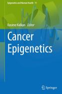 Cancer Epigenetics edito da Springer International Publishing