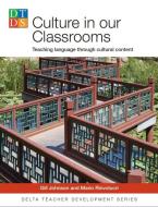 Culture in Our Classrooms di Gill Johnson, Mario Rinvolucri edito da Klett Sprachen GmbH