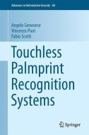 Touchless Palmprint Recognition Systems di Angelo Genovese, Vincenzo Piuri, Fabio Scotti edito da Springer-Verlag GmbH