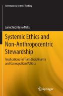 Systemic Ethics and Non-Anthropocentric Stewardship di Janet McIntyre-Mills edito da Springer International Publishing