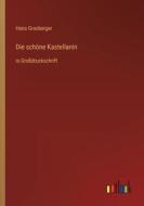 Die schöne Kastellanin di Hans Grasberger edito da Outlook Verlag