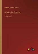 On the Study of Words di Richard Chenevix Trench edito da Outlook Verlag