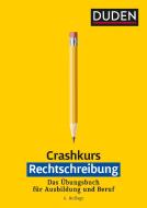 Crashkurs Rechtschreibung di Anja Steinhauer edito da Bibliograph. Instit. GmbH