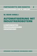 Automatisierung mit Industrierobotern di Winfried Rehr edito da Vieweg+Teubner Verlag