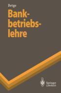 Bankbetriebslehre di Peter Betge edito da Springer Berlin Heidelberg