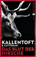 Das Blut der Hirsche di Mons Kallentoft, Markus Lutteman edito da Tropen