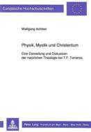 Physik, Mystik und Christentum di Wolfgang Achtner edito da Lang, Peter GmbH