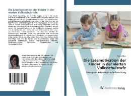 Die Lesemotivation der Kinder in der vierten Volksschulstufe di Kerstin Beer edito da AV Akademikerverlag