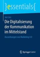 Die Digitalisierung Der Kommunikation Im Mittelstand di Jan Lies edito da Springer Gabler