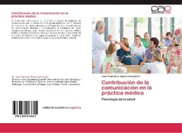Contribución de la comunicación en la práctica médica di Juan Francisco Tejera Concepción edito da EAE