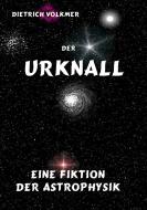 Der Urknall di Dietrich Volkmer edito da Books on Demand