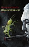 Heuschreckentanz di Hermann Severin edito da Books on Demand