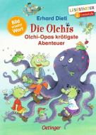 Die Olchis. Olchi-Opas krötigste Abenteuer di Erhard Dietl edito da Oetinger