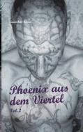 Phoenix aus dem Viertel Vol. 2 di Guenther Krass edito da Books on Demand