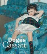 Degas/cassatt di Kimberly A. Jones, Elliot Bostwick Davis, Erica E. Hirshler edito da Prestel