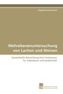 Mehrebenenuntersuchung von Lachen und Weinen di Angelika Braunschmid edito da Südwestdeutscher Verlag für Hochschulschriften AG  Co. KG