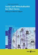 Sozial- und Wirtschaftsethik bei Eilert Herms di Robert Schnücke-Melcher edito da Edition Ruprecht