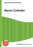 Baron Culloden di Jesse Russell, Ronald Cohn edito da Book On Demand Ltd.