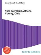 York Township, Athens County, Ohio edito da Book On Demand Ltd.