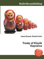 Treaty Of Kucuk Kaynarca edito da Book On Demand Ltd.