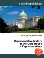Representative History Of The Ohio House Of Representatives edito da Book On Demand Ltd.