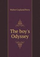 The Boy's Odyssey di Walter Copland Perry edito da Book On Demand Ltd.