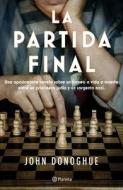 La Partida Final di John Donoghue edito da PLANETA PUB