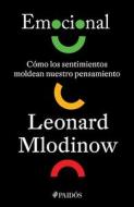 Emocional di Leonard Mlodinow edito da PLANETA PUB